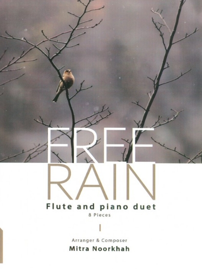 تصویر  کتاب FREE RAIN (باران رها)(8 قطعه دوئت فلوت و پیانو)